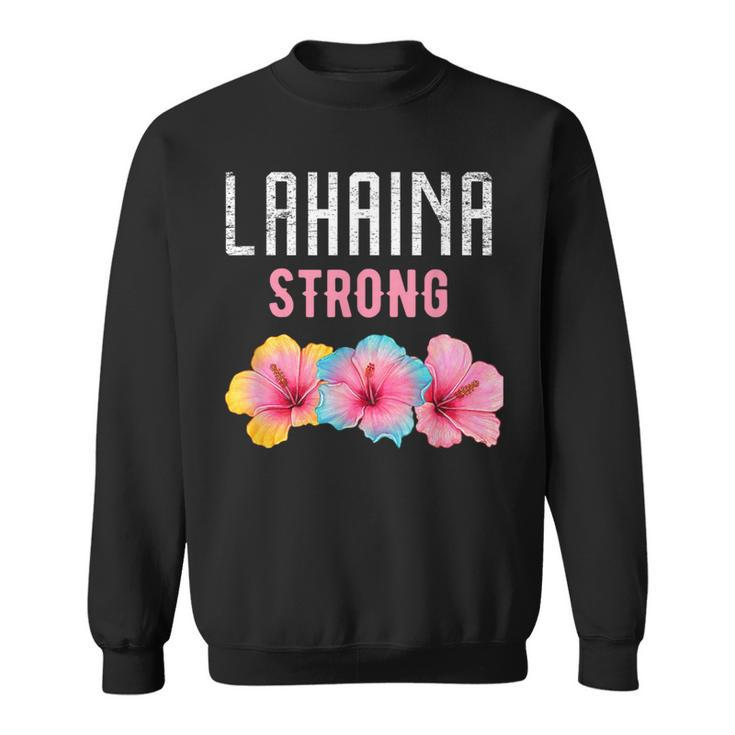 Lahaina Strong Lahaina Sweatshirt