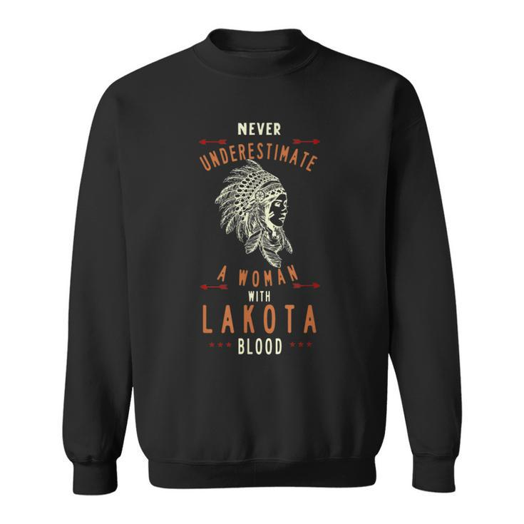 Lakota Native American Indian Woman Never Underestimate Native American Funny Gifts Sweatshirt