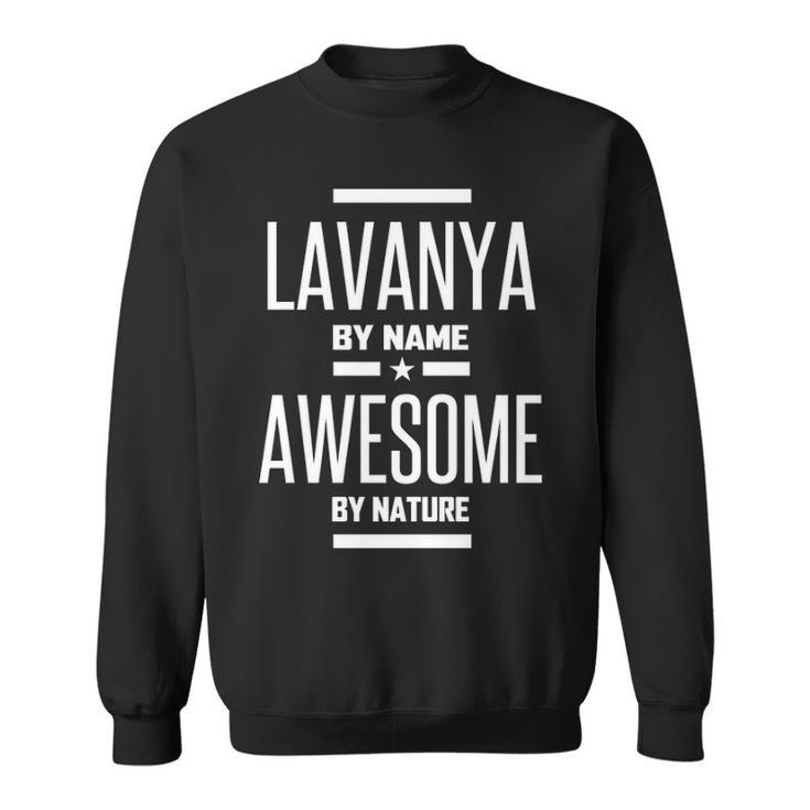 Lavanya Name Gift Lavanya Awesome By Nature Sweatshirt
