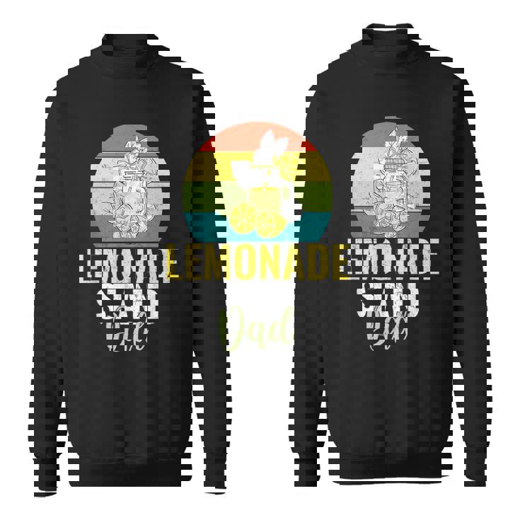 Lemonade Stand Dad Lemonade Dad  Sweatshirt