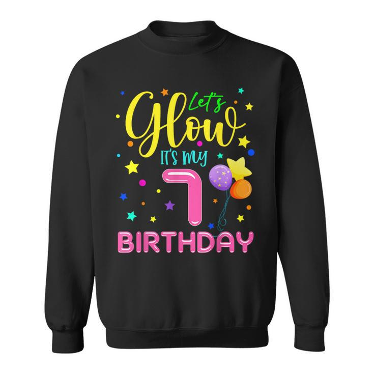 Let's Glow It's My 7Th Birthday Celebration Birthday Party Sweatshirt