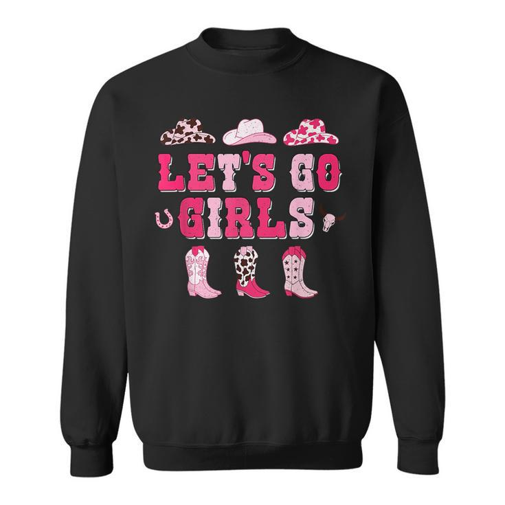 Lets Go Girls Western Pink Cowgirl Hat Boots Country Music  Sweatshirt