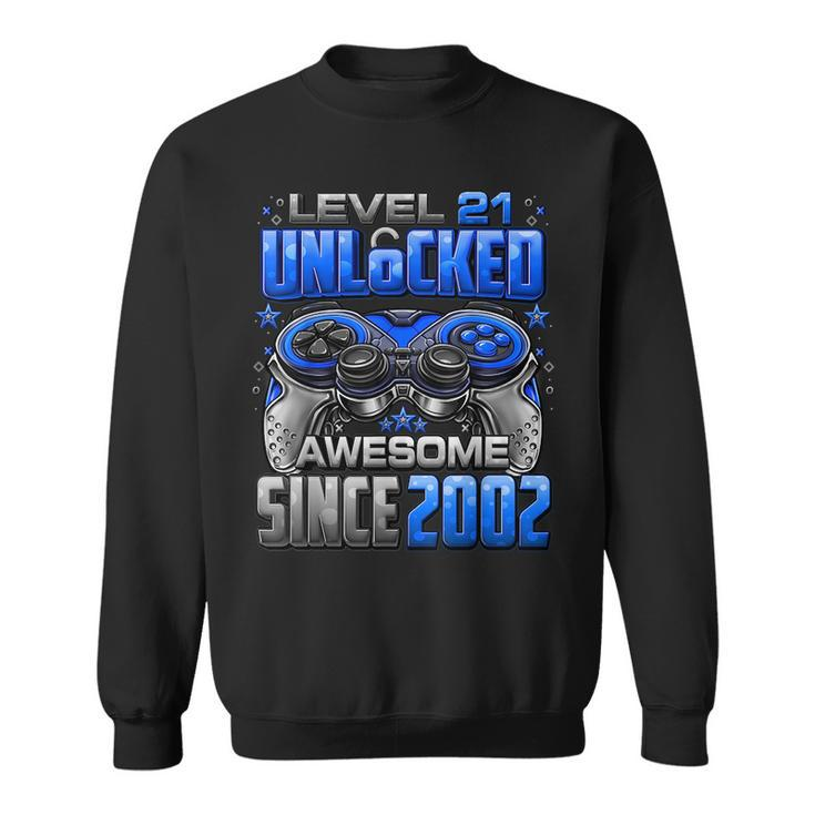Level 21 Unlocked Awesome Since 2002 21St Birthday Gaming  Sweatshirt
