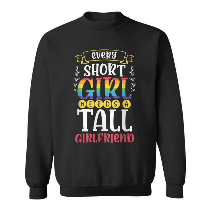 Lgbt Gay Pride Month Every Short Girl Sweatshirt