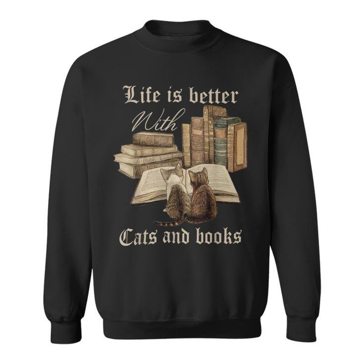Life Is Better With Cats And Books Funny Sweatshirt
