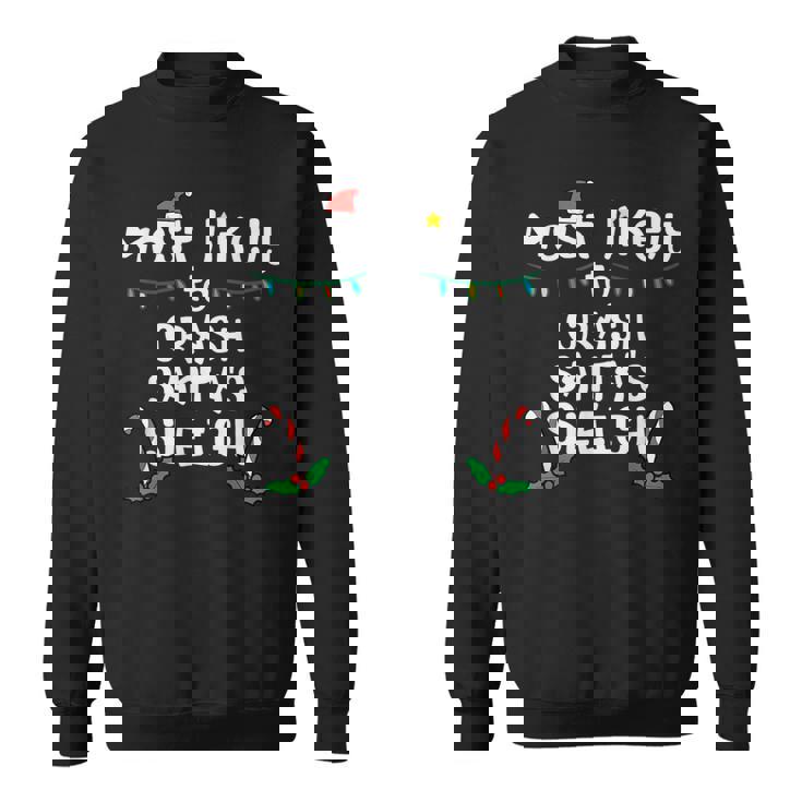 Most Likely Crash Santas Sleigh Christmas Xmas Family Match Sweatshirt