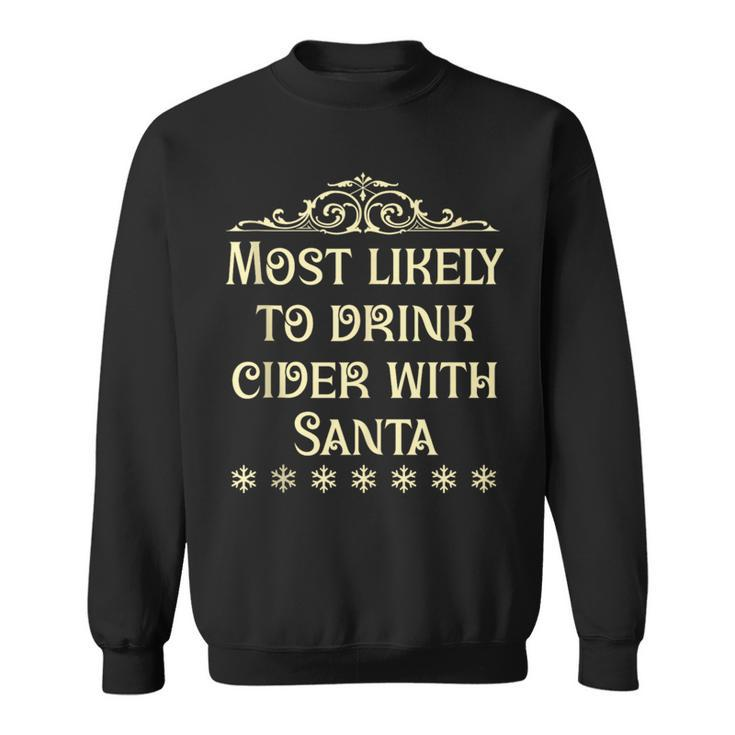 Most Likely To Drink Cider Christmas Matching Family Sweatshirt