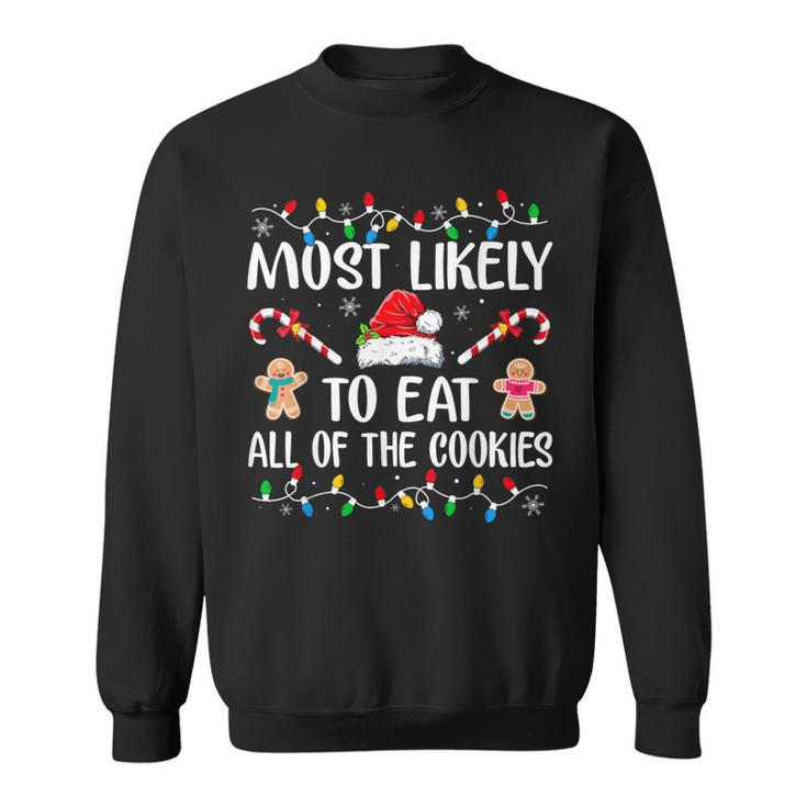 Most Likely To Eat All The Christmas Cookies Family Xmas Sweatshirt