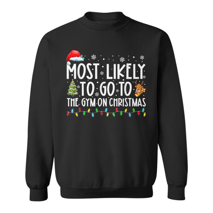 Most Likely To Go To The Gym On Christmas Family Pajamas Sweatshirt