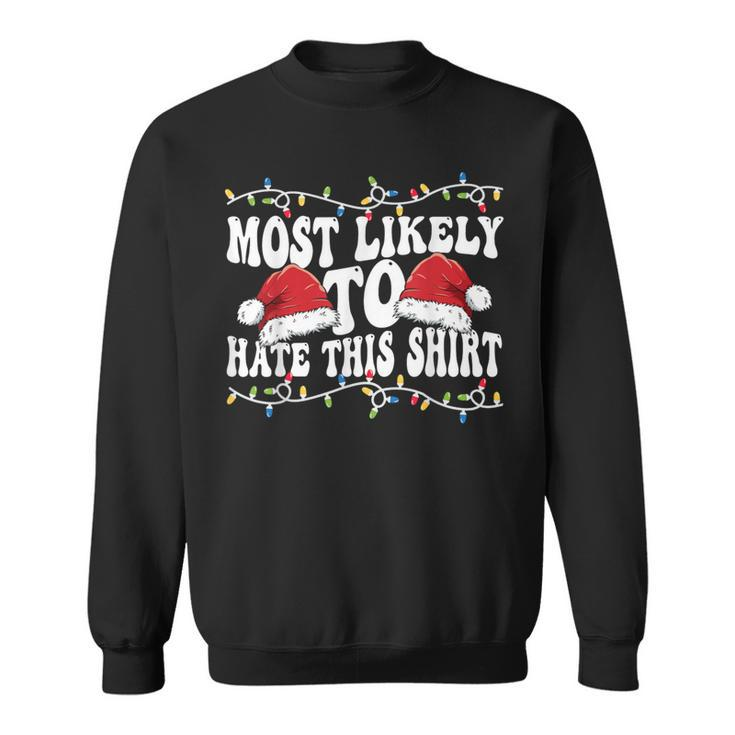 Most Likely To Hit This Matching Family Christmas Sweatshirt