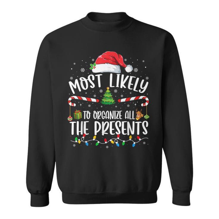 Most Likely To Organize All The Presents Family Christmas Sweatshirt