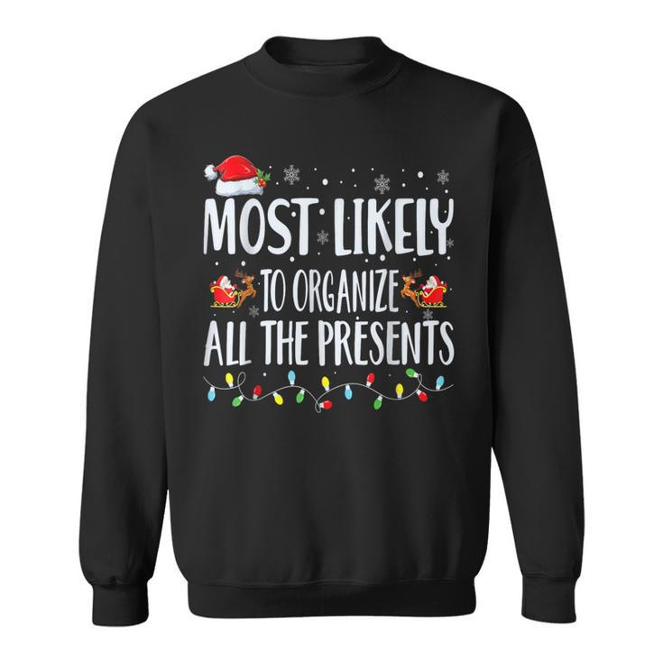 Most Likely To Organize All The Presents Family Matching Sweatshirt