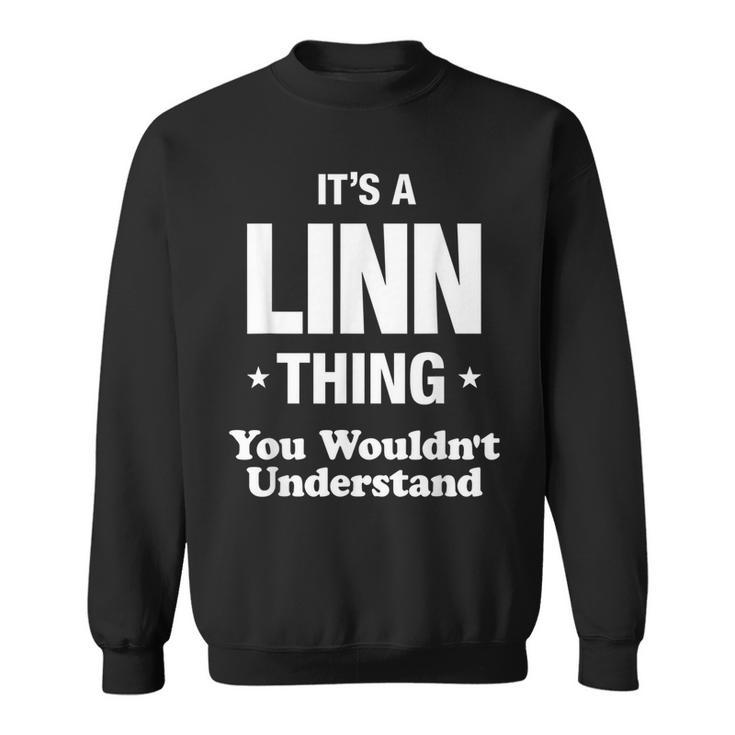 Linn Thing Family Surname Last Name Funny Funny Last Name Designs Funny Gifts Sweatshirt