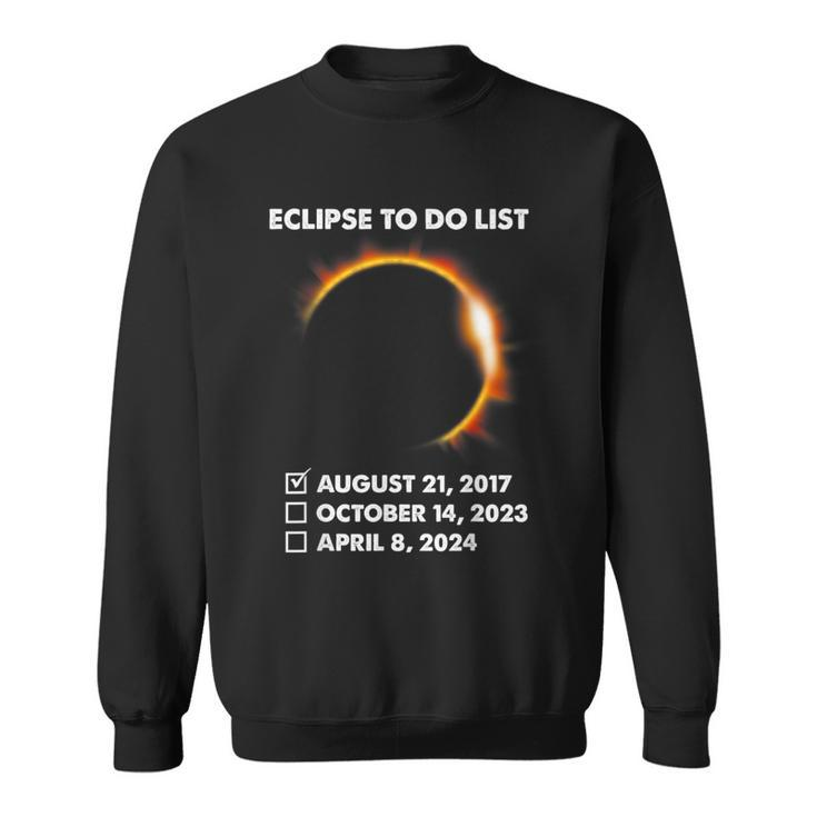 To Do List Annular Solar Eclipse 2023 Total Eclipse 2024 Sweatshirt