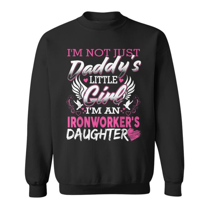 Little Daughter Girl Of Ironworker Dad Father Gift Sweatshirt