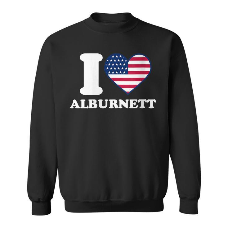 I Love Alburnett I Heart Alburnett Sweatshirt