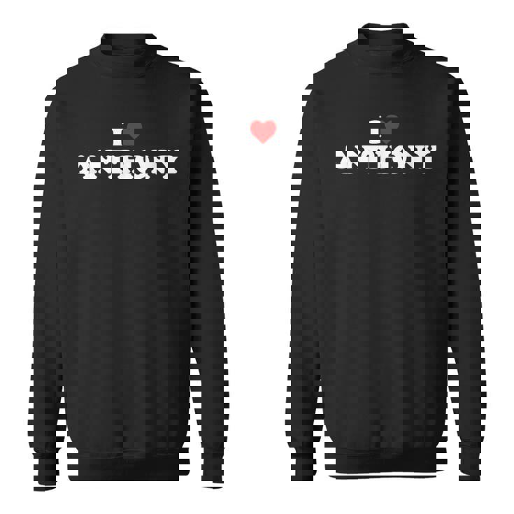 I Love Anthony Heart Sweatshirt