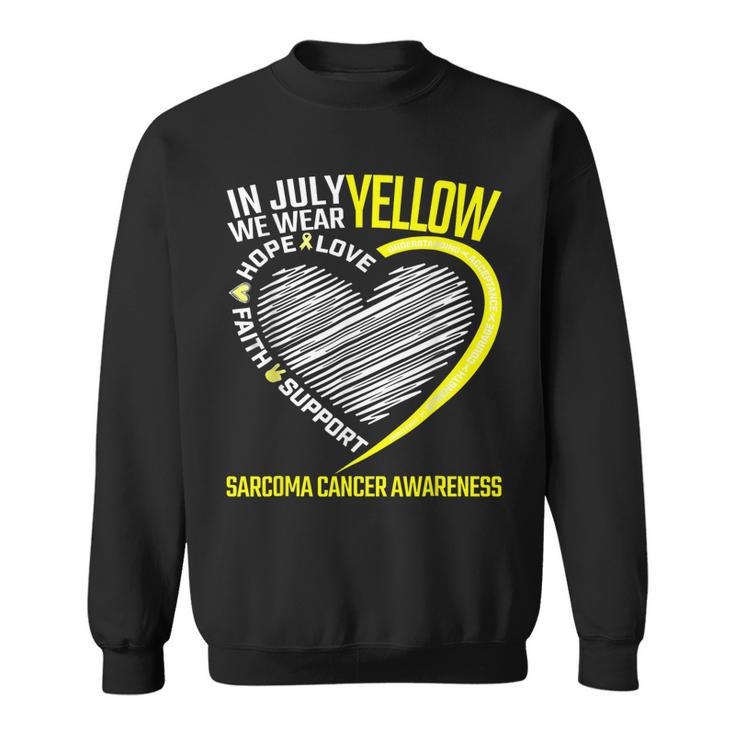 Love Hope Faith July We Wear Yellow Sarcoma Cancer Awareness  Sweatshirt