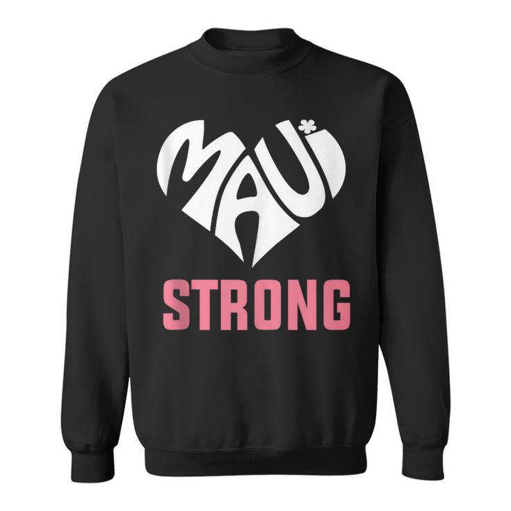 I Love Maui Hawaii Strong Sweatshirt