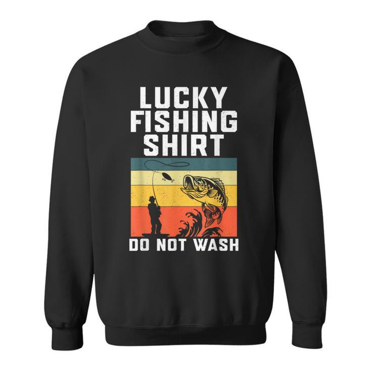 Lucky Fishing  Do Not Wash Vintage Fishing Lover Gag  Gag Gifts Sweatshirt