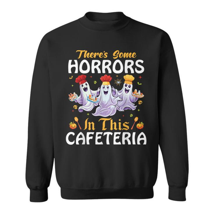 Lunch Lady Halloween There's Some Horrors In This Cafeteria Sweatshirt