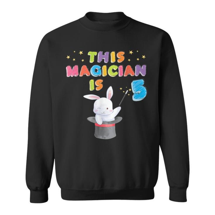 This Magician Is 5 Years Old Kid 5Th Birthday Rabbit Sweatshirt