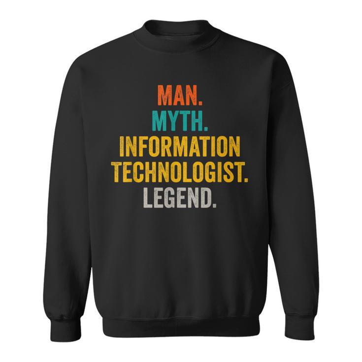 Man Myth Information Technologist Legend Computer Scientist Sweatshirt