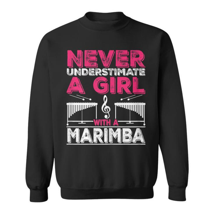 Marimba Player Never Underestimate A Girl With A Marimba Sweatshirt