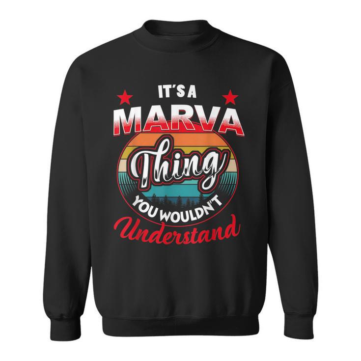 Marva Retro Name Its A Marva Thing Sweatshirt