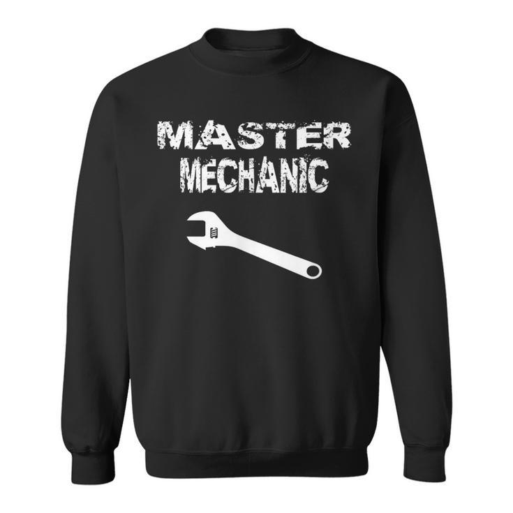 Master Mechanic T Idea Auto Repairman Sweatshirt
