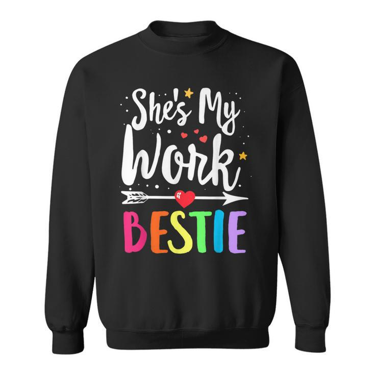 Matching Work Best Friend She's My Work Bestie Sweatshirt