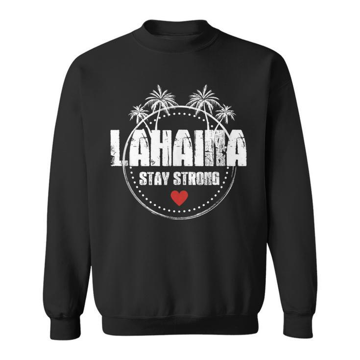 Maui Hawaii Strong Maui Lahaina Sweatshirt