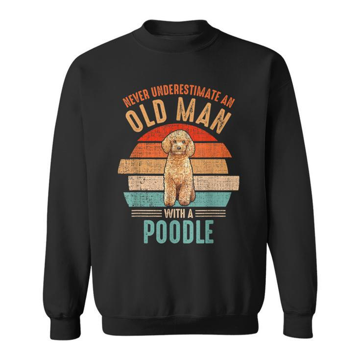 Mb Never Underestimate An Old Man With A Poodle Sweatshirt