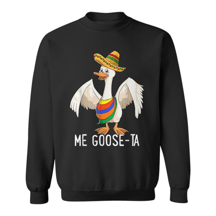 Me Goose Ta Funny Mexican Spanish Me Gusta Farmer Goose Pun  Sweatshirt