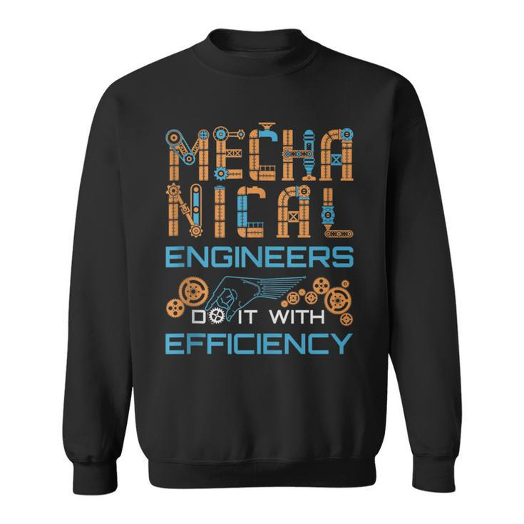 Mechanical Engineer Engineering Efficiency Quote Sweatshirt