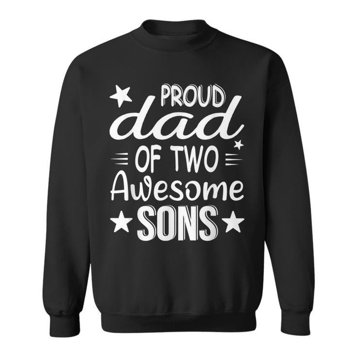 Men Dad Of 2 Boys Two Sons Fathers Day  Sweatshirt