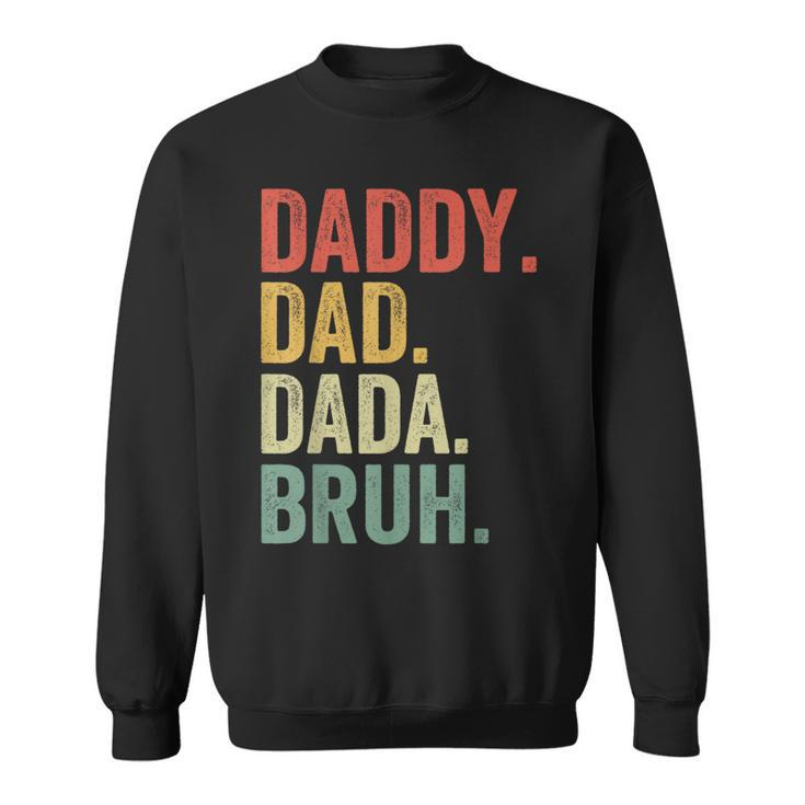 Men Dada Daddy Dad Father Funny Fathers Day Vintage  Sweatshirt