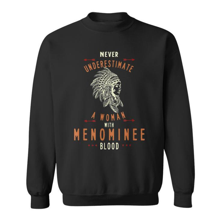 Menominee Native American Indian Woman Never Underestimate Gift For Men Sweatshirt