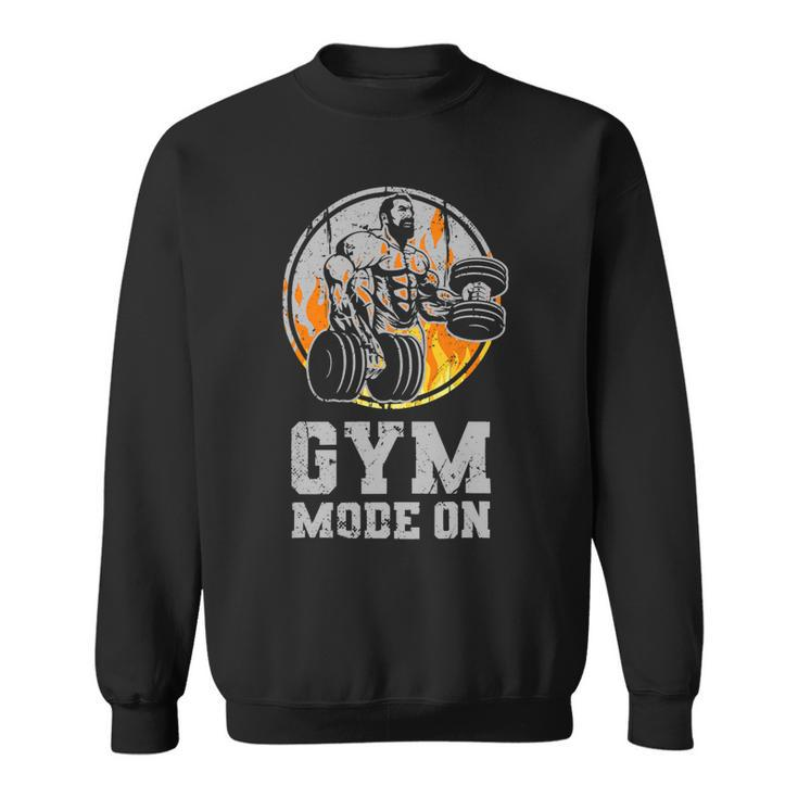 Mens Fitness Workout Gym Bodybuilder Gym Mode On Bodybuilding Sweatshirt