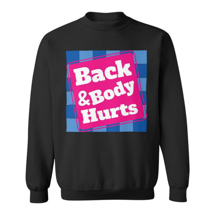Mens Funny Back Body Hurts Tee Quote Workout Gym Top Sweatshirt