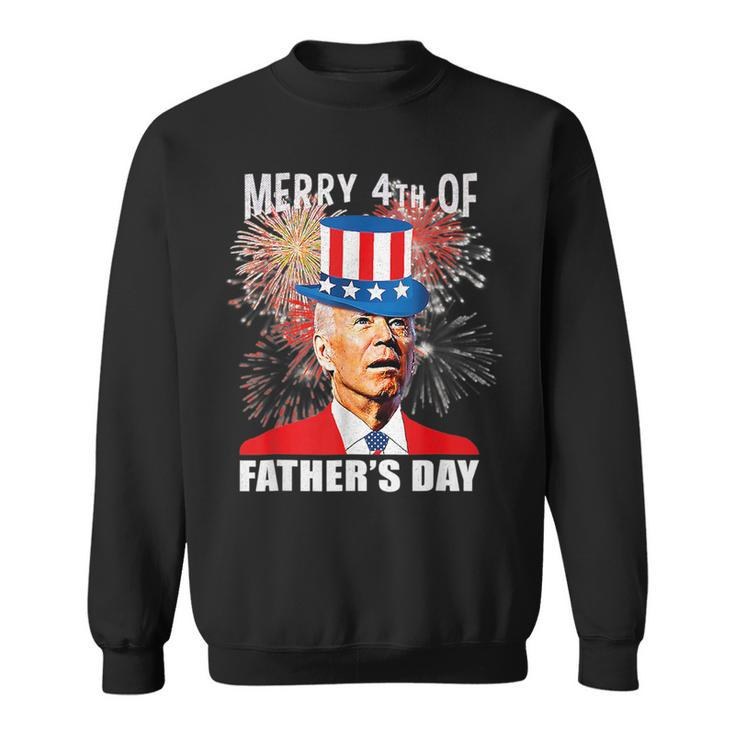 Merry 4Th Of Fathers Day July 4Th America Joe Biden Usa   Sweatshirt