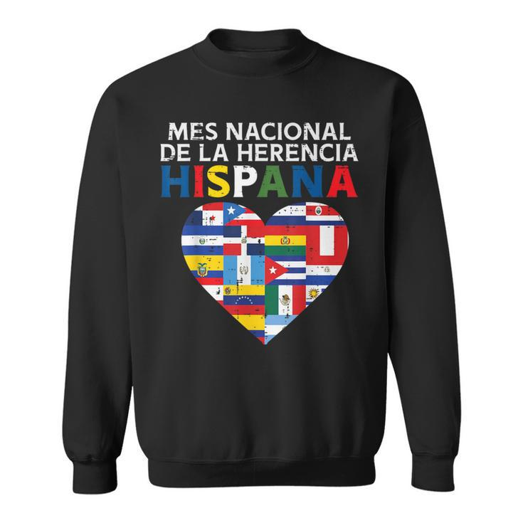 Mes Nacional De La Herencia Hispania Flags Hispanic Heritage Sweatshirt