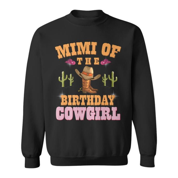 Mimi Of The Birthday Cowgirl Western Themed Girls Birthday Sweatshirt