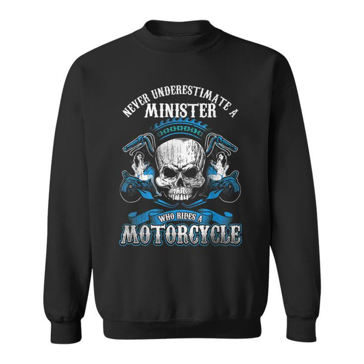 Minister Biker Never Underestimate Motorcycle Skull Sweatshirt