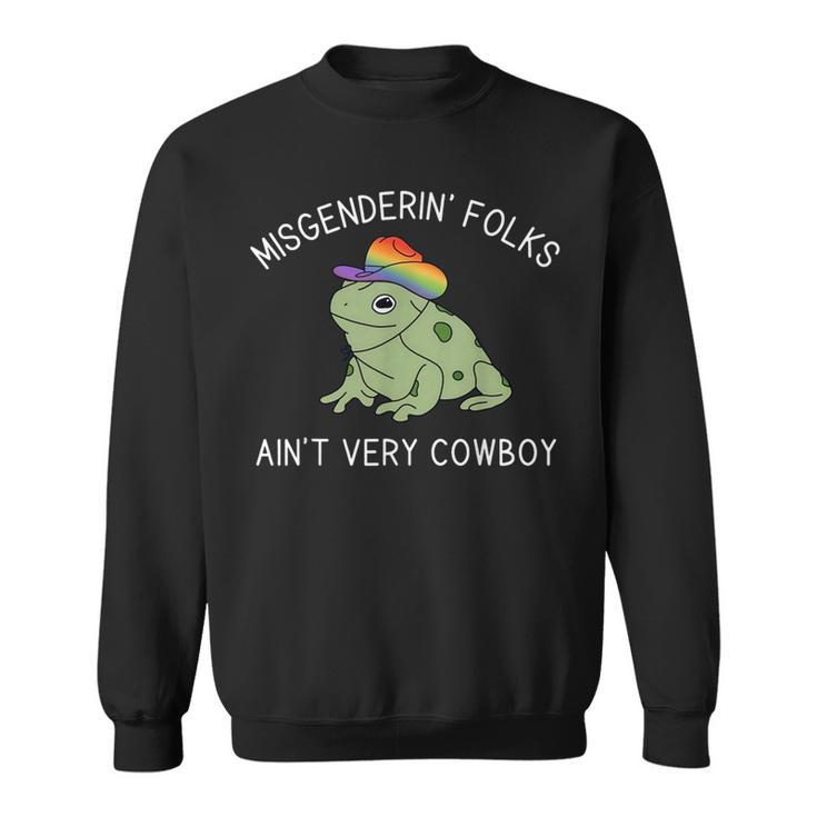 Misgenderin Folks Aint Very Cowboy Retro Frog Lgbtq Pride  Sweatshirt