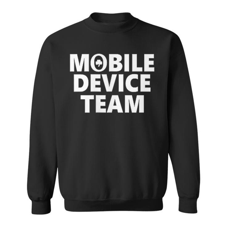 Mobile Device Team & Mobile Application Development Sweatshirt
