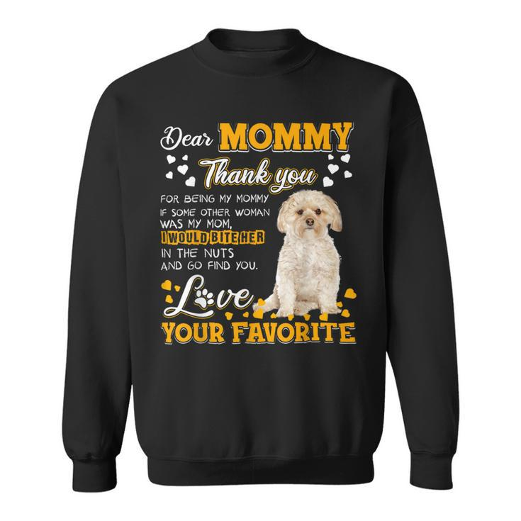 Morkie Dear Mommy Thank You For Being My Mommy Sweatshirt