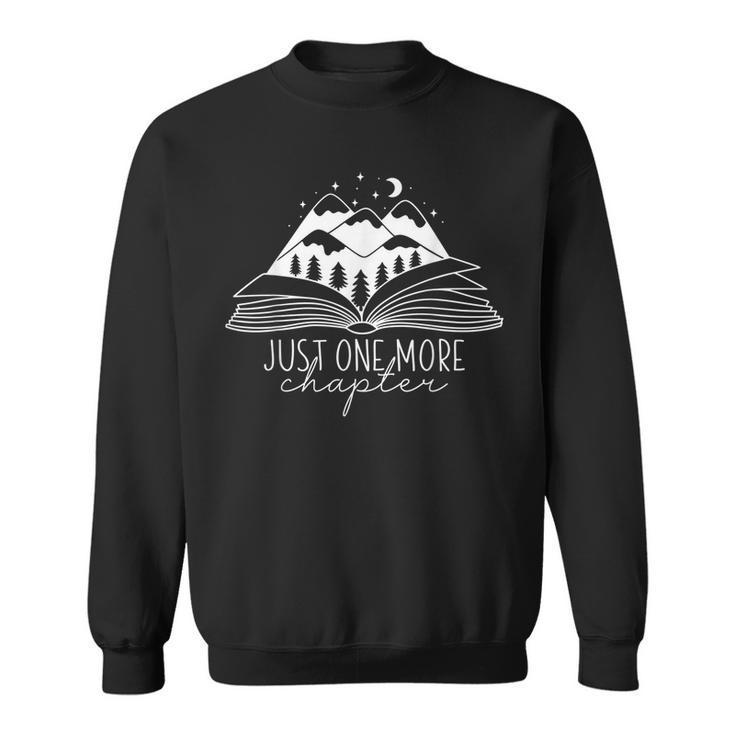 Mountain Camping Life Just One More Chapter Funny Book Lover Camping Funny Gifts Sweatshirt
