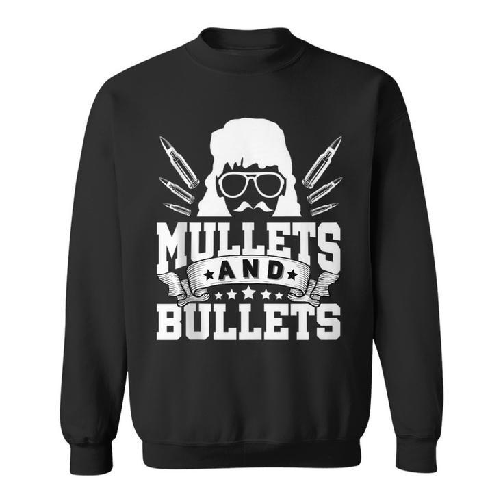 Mullet & Bullets - Funny Redneck Mullet  Sweatshirt