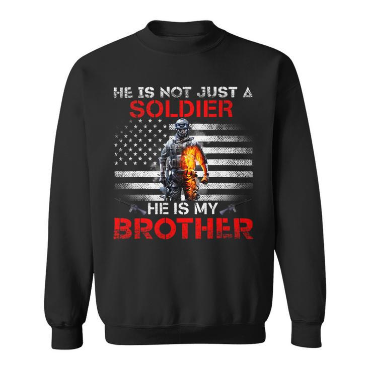 My Brother Is A Soldier Proud Army Sister Veterans Day Gift Sweatshirt